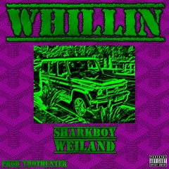 SHARKBOY /// WHILLIN FEAT. WEILAND PROD. THOTHUNTER