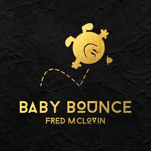 Fred McLovin - Baby Bounce (Original Mix)