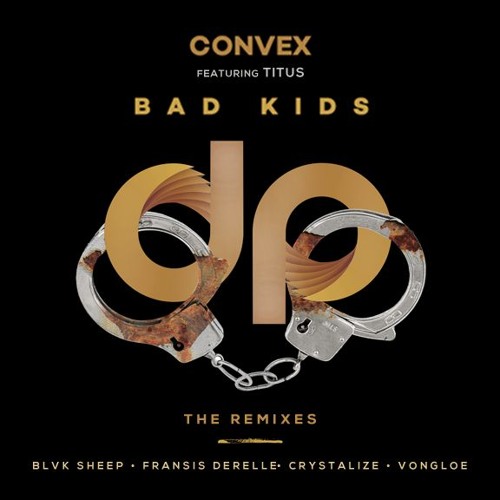 Convex Ft. Titus - Bad Kids (Blvk Sheep Remix)