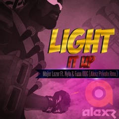 Major Lazer Ft. Nyla & Fuse ODG - Light It Up (Alexz Private Remix)