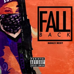 Badd Azz Becky - Fall Back