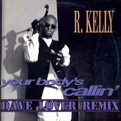 R KELLY YOUR BODY'S CALLING (BW) BACK TO BACK  DAVELOVERMUSIC
