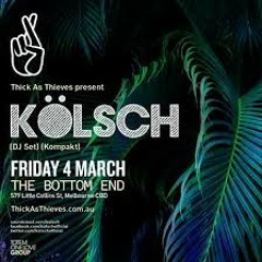 Kolsch - Live At Bottom End (Melbourne) Unterwegs & Unreleased & Cassiopeia