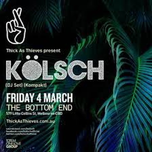 Kolsch - Live At Bottom End (Melbourne) Unterwegs & Unreleased & Cassiopeia