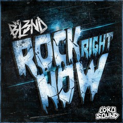 Rock Right Now (Original Mix) - DJ BL3ND