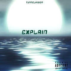 Tunnel Vision-Explain