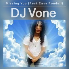 Missing You -  @deejayvone [Tribute To Rondell]