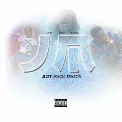 Solo Bin Laden x Lucky x Blaccz BiggaLow - JustMvck Season