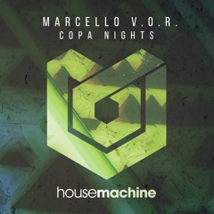 Marcello V.O.R. - Copa Nights (Original Mix) Out Now!