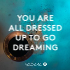 Daliyama - You Are All Dressed  Up To Go Dreaming (Daliyama Rework -Snippet-)