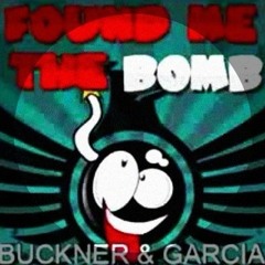 Found Me The Bomb - Buckner & Garcia