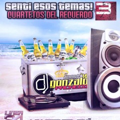 SENTI ESOS TEMAS! Vol.3 - CUARTETOS DEL RECUERDO Dj Gonzalo® Linea #24