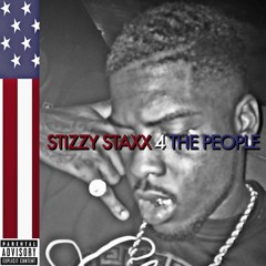 Stizzy Staxx - 4 The People