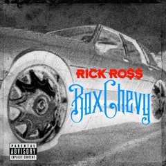 Rick Ross - Box Chevy (SLOWED)