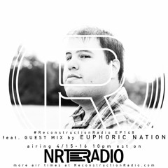 Episode 148 (feat. Guest DJ Euphoric Nation) - The Reconstruction with David Thulin