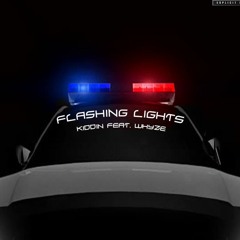 Flashing Lights Feat. Whyze