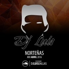 Dj Luis Norteñas Mix Abril 2016