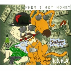 When I Get Money