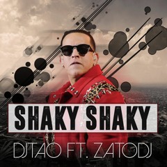 Shaky Shaky - DJ TAO Ft. ZATO DJ