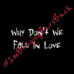 DoDaD X Why Dont We Fall In Love FREESTYLE