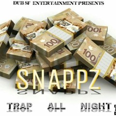 Snappz - Trap All Night