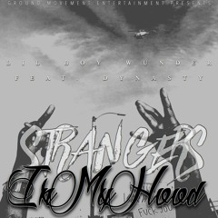 Stranger In My Hood (Feat. Dynasty)