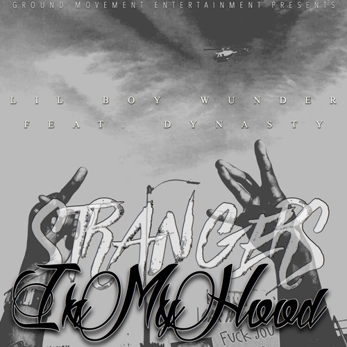 Stranger In My Hood (Feat. Dynasty)