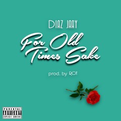 For Old Times Sake (smpld. By Roy)