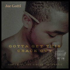 Joe Gotti- Working Ft. King Lady