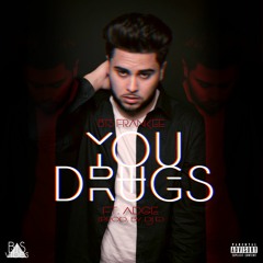 BTS Frankee - You & Drugs ft. Pote (prod. By Dj E)