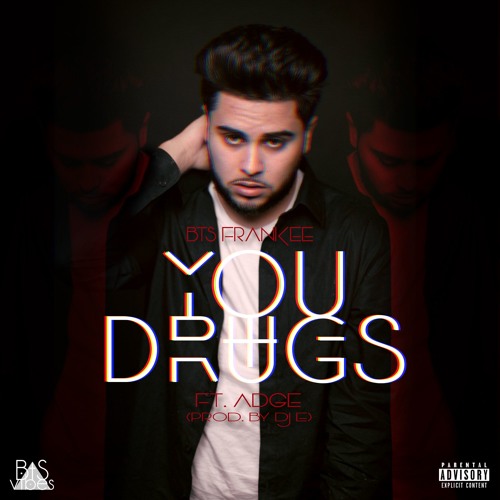 BTS Frankee - You & Drugs ft. Pote (prod. By Dj E)