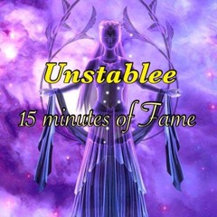 Unstablee - 15 Minutes Of Fame (Prod. By Urban Nerds Beats)