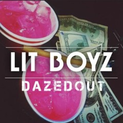 Lit Boyz - Dazedout