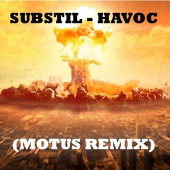 SUBSTIL - HAVOC (MOTUS REMIX) [OFFICIAL CLIP]