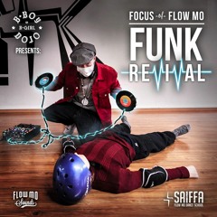 Focus & BBoyDojo.com present: The Funk Revival