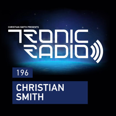 Tronic Podcast 196 with Christian Smith