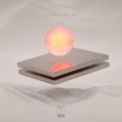 ISLAND - Lights Go By