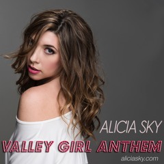 Valley Girl Anthem ♥