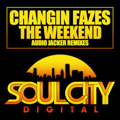 Changin Fazes - The Weekend (Audio Jacker Remix)