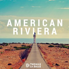 Thomas La Salle - American Riviera (Original Mix) [Free Download]