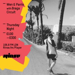 Rinse FM Podcast - Wen & Parris w/ Braga Circuit - 28th April 2016