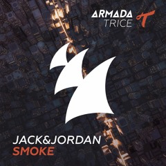 Jack&Jordan - Smoke [OUT NOW]