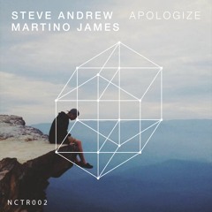 Steve Andrew & Martino James - Apologize | NCTR002