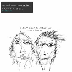 I Don't Want To Change You