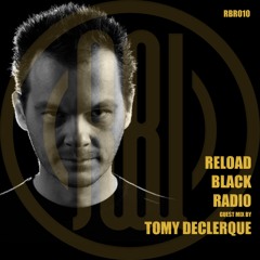 Reload Black - Reload Black Radio 010 with Tomy DeClerque