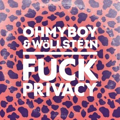 Ohmyboy & Wöllstein - Fuck Privacy (umami Remix) 192kb