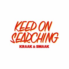 Kraak & Smaak presents Keep On Searching