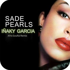 Iñaky Garcia afro soulful mix - SADE - PEARLS