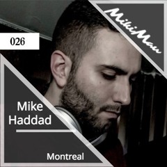 Episode 026 - Mike Haddad // Montreal