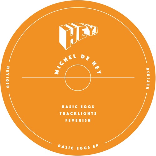 Michel de Hey - Basic Eggs [preview]